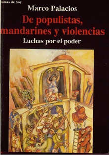 De populistas, mandarines y violencias